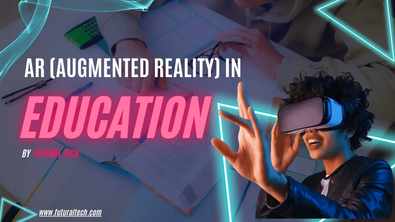 AR (Augmented Reality) in Education